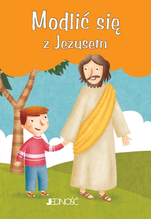Modlitwy dzieci Bo�ych. Modli� si� z Jezusem