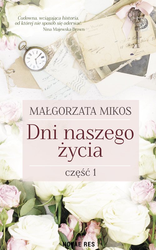 Dni naszego �ycia. Cz�� I