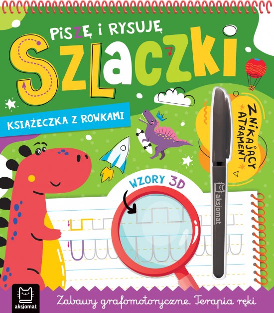 Pisz� i rysuj� szlaczki. Ksi��ka z rowkami. Znikaj�cy atrament. Wzory 3D. Zabawy grafomotoryczne. Terapia r�ki