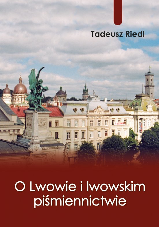 O Lwowie i lwowskim pi�miennictwie