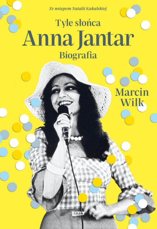 Tyle s�o�ca. Anna Jantar. Biografia