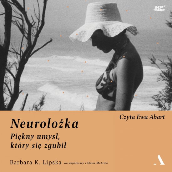 Neurolo�ka. Pi�kny umys�, kt�ry si� zgubi�