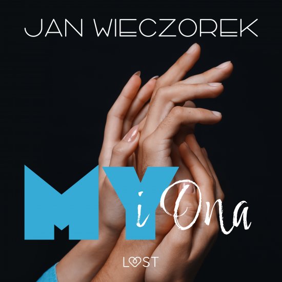 My i ona - opowiadanie poli-erotyczne