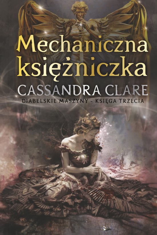 Mechaniczna ksi�niczka. Cykl Diabelskie maszyny. Tom 3