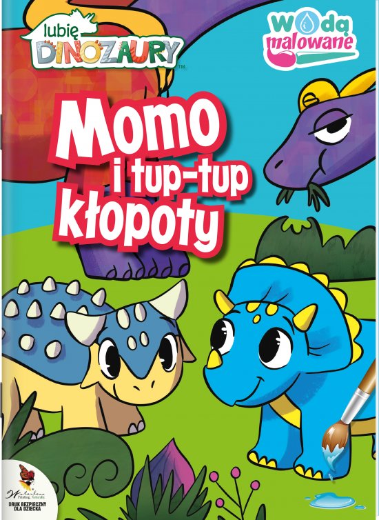 Moje Dinozaury. Wod� malowane. Momo i tup-tup k�opoty