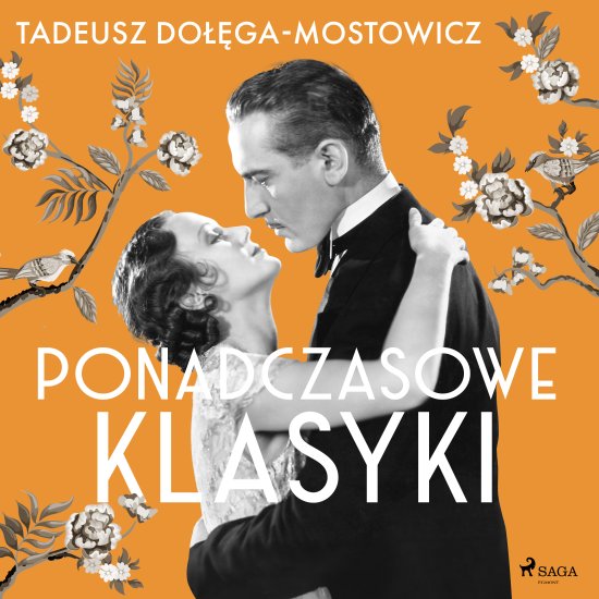 Tadeusz Do��ga-Mostowicz: Ponadczasowe klasyki