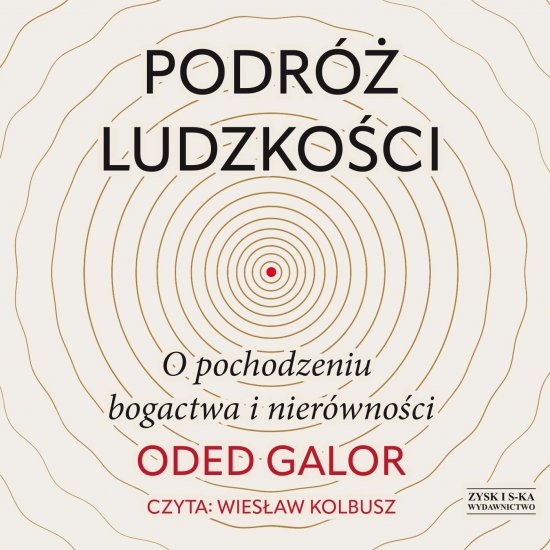 Podr� ludzko�ci: o pochodzeniu bogactwa i nier�wno�ci