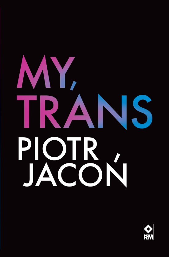 My, trans