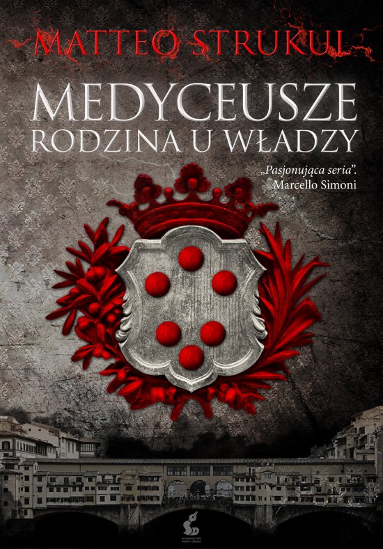 Medyceusze. Rodzina u w�adzy