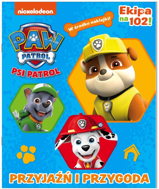 Psi patrol. Ekipa na 102. Przyja�� i przygoda