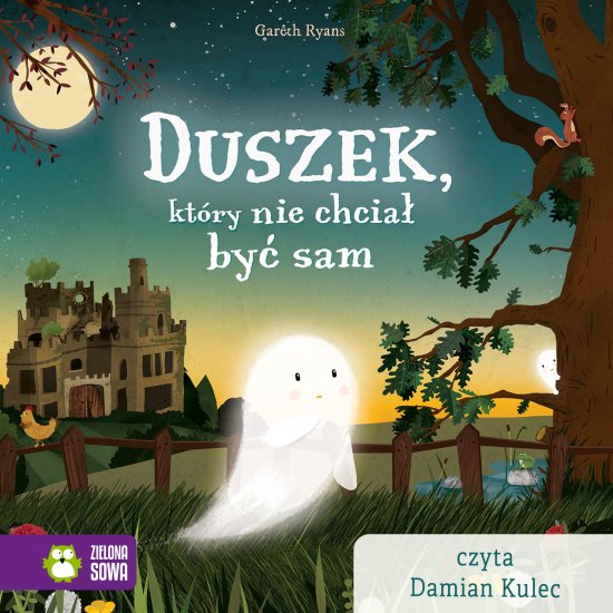 Duszek, kt�ry nie chcia� by� sam