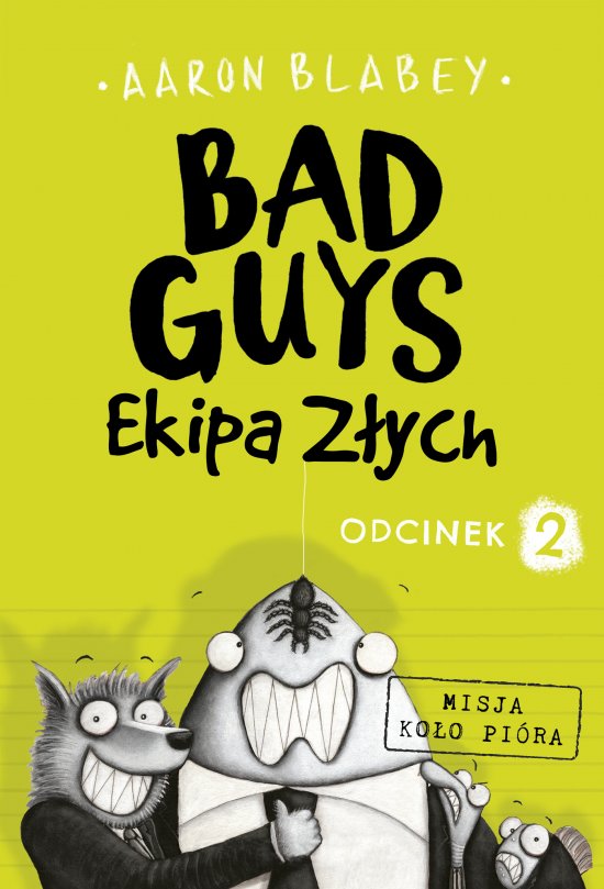 Bad Guys. Ekipa Z�ych Odcinek 2