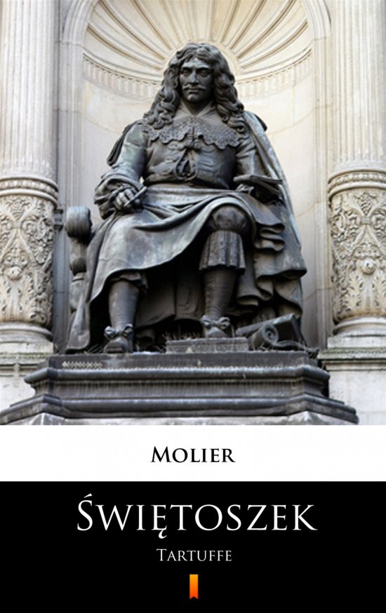 �wi�toszek. Tartuffe. Komedia w pi�ciu aktach