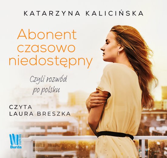 Abonent czasowo niedost�pny, czyli rozw�d po polsku
