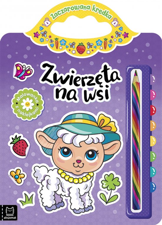 Zwierz�ta na wsi. Malowanka z naklejkami. Zaczarowana kredka