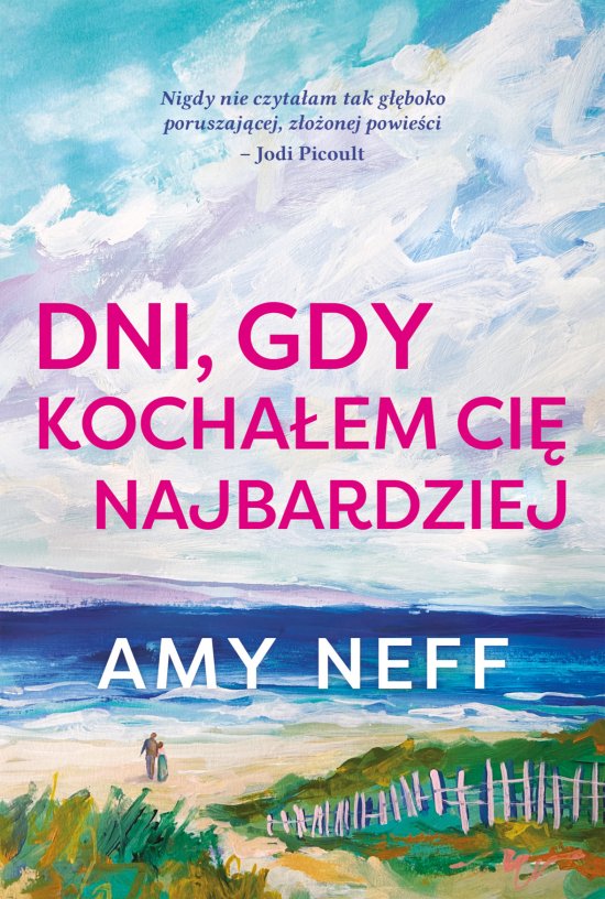 Dni, gdy kocha�em ci� najbardziej