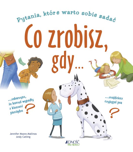 Co zrobisz, gdy...? Pytania, kt�re warto sobie zada�