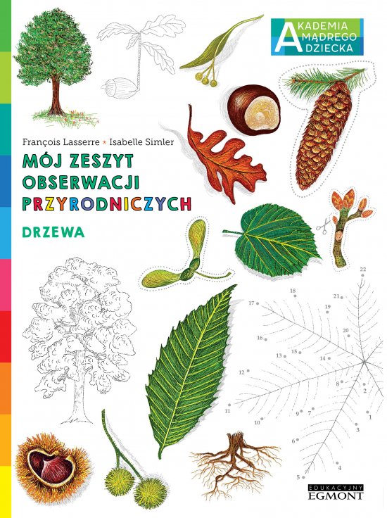 Drzewa. Akademia m�drego dziecka. M�j zeszyt obserwacji przyrodniczych