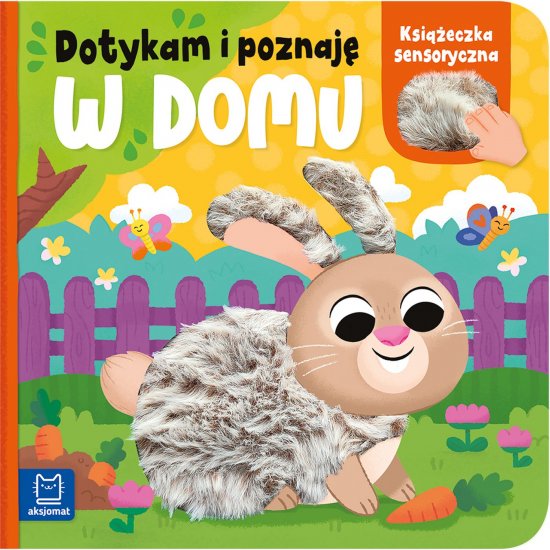 Dotykam i poznaj�. W domu. Ksi��eczka sensoryczna