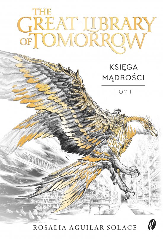 The Great Library of Tomorrow. Ksi�ga m�dro�ci. Tomorrowland. Tom 1