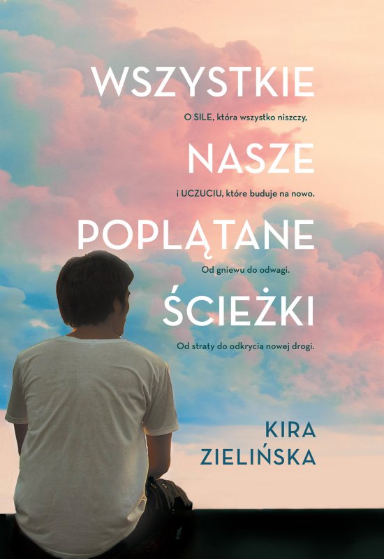 Wszystkie nasze popl�tane �cie�ki