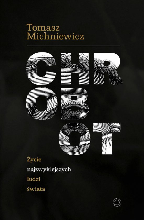 Chrobot. �ycie najzwyklejszych ludzi �wiata