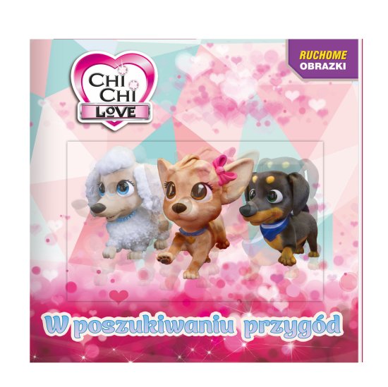 Chi Chi love. Ruchome obrazki. W poszukiwaniu przyg�d