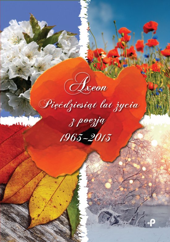 Pi��dziesi�t lat �ycia z poezj� 1963-2013