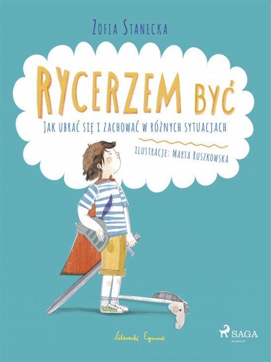 Rycerzem by� - Jak ubra� si� i zachowa� w r�nych sytuacjach