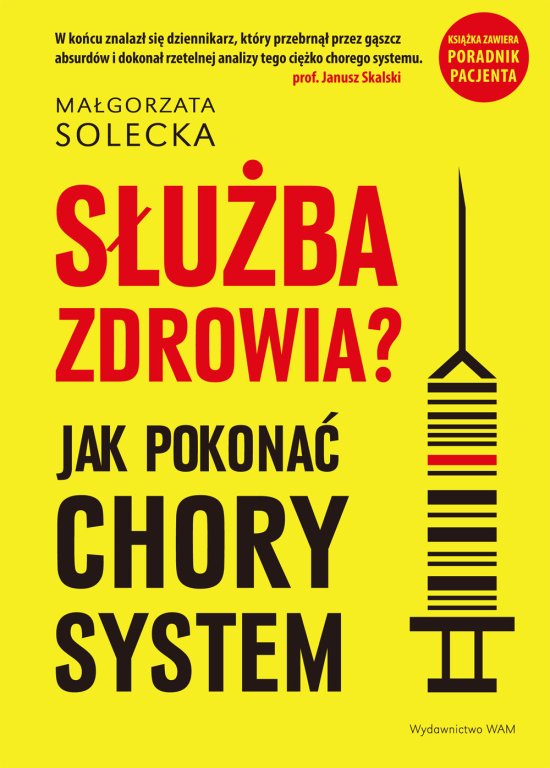 S�u�ba zdrowia? Jak pokona� chory system