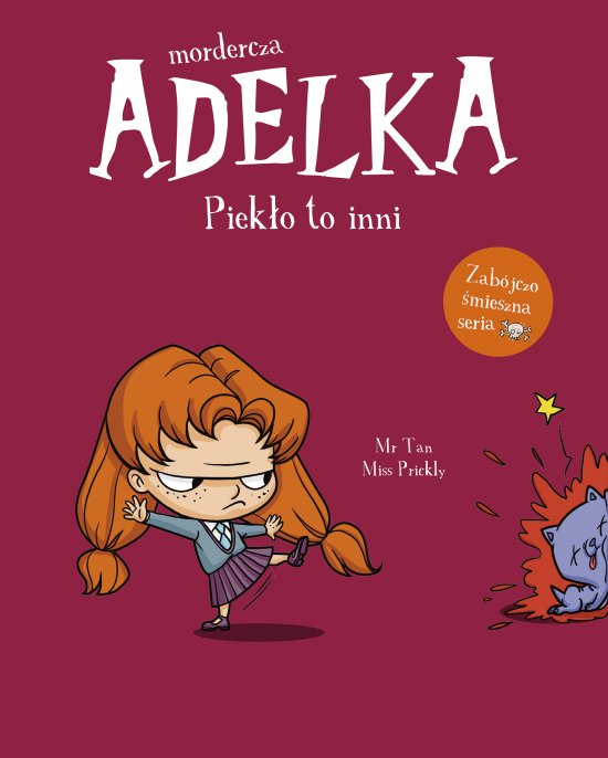 Mordercza Adelka. Piek�o to inni