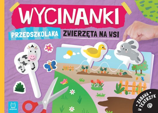 Wycinanki przedszkolaka. Zwierz�ta na wsi. Zabawa w teatrzyk