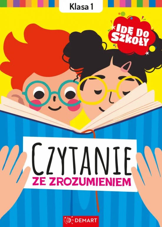 Id� do szko�y. Czytanie ze zrozumieniem. Klasa 1
