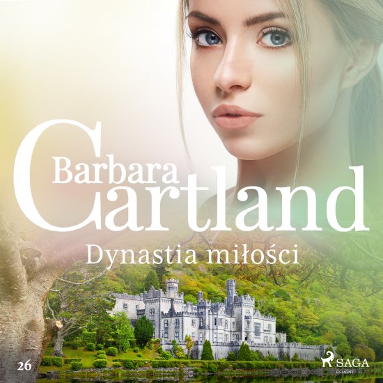 Dynastia mi�o�ci - Ponadczasowe historie mi�osne Barbary Cartland