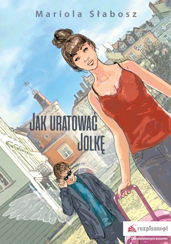 Jak uratowa� Jolk�?