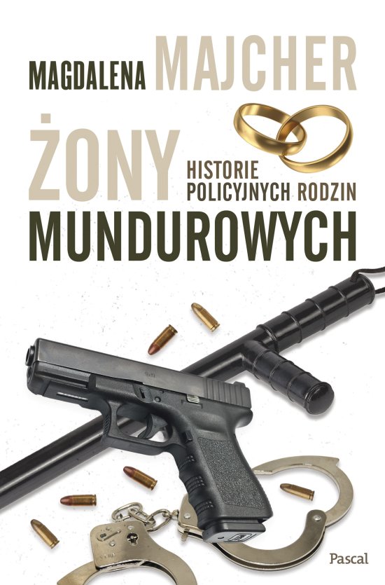 �ony mundurowych. Historie policyjnych rodzin