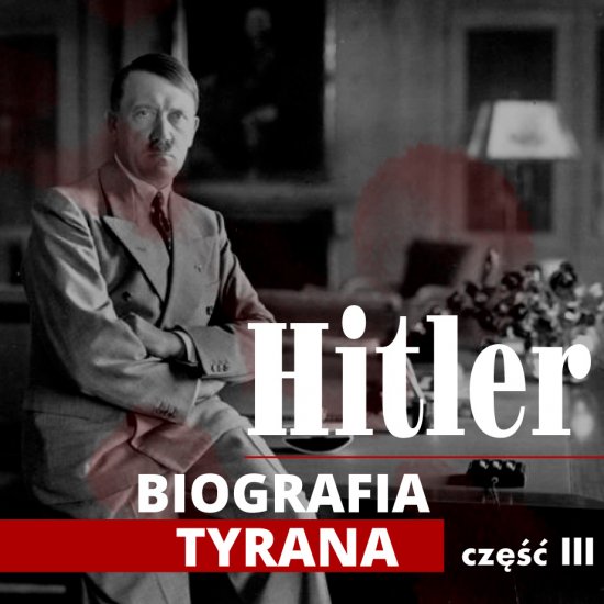 Adolf Hitler. Biografia tyrana. Cz�� III. Powojenny chaos i narodziny NSDAP