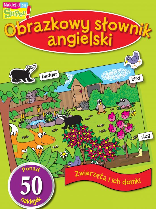 Zwierz�ta i ich domki Obrazkowy S�ownik Angielski. z naklejkami