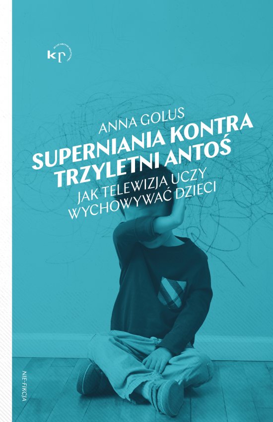 Superniania kontra trzyletni Anto�. Jak telewizja uczy wychowywa� dzieci