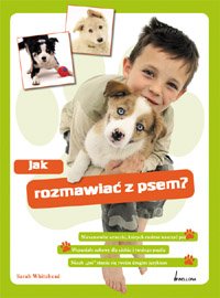 Jak rozmawia� z psem