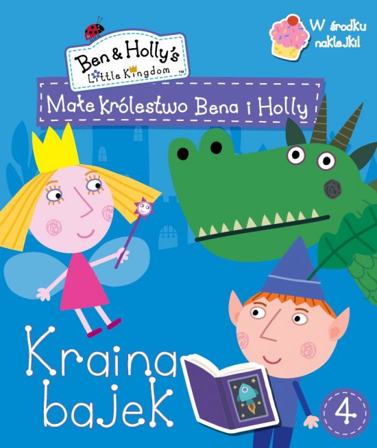 Ma�e kr�lestwo Bena i Holly. Cz�� 4. Kraina bajek