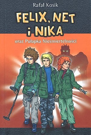 Felix, Net i Nika oraz Pu�apka Nie�miertelno�ci