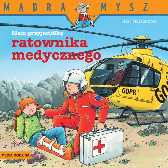 M�dra Mysz. Mam przyjaciela ratownika medycznego