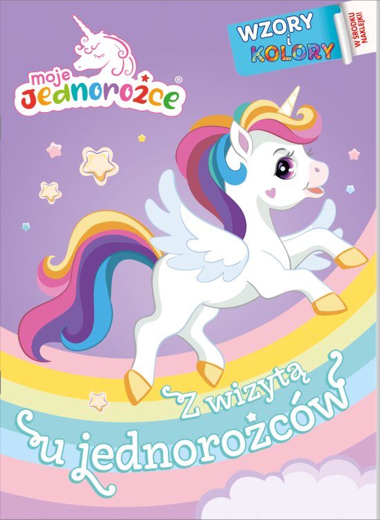 Moje Jednoro�ce. Wzory i Kolory 2. Z wizyt� u jednoro�c�w