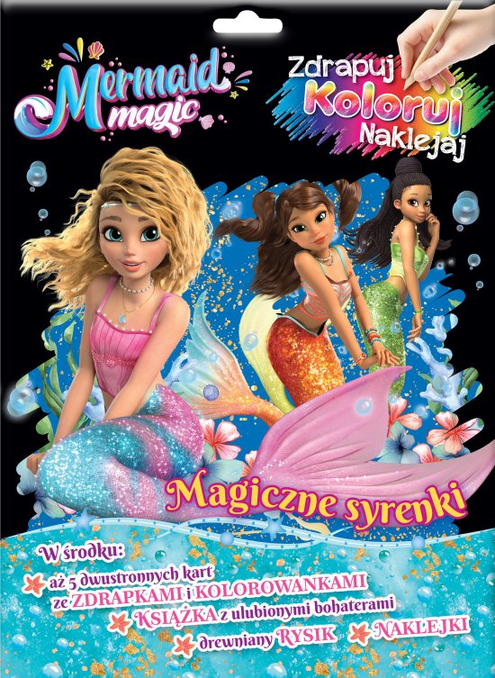 Magia Syren. Zdrapuj, koloruj, naklejaj. Magiczne syrenki