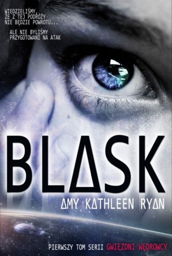 Blask. Gwiezdni w�drowcy. Tom 1