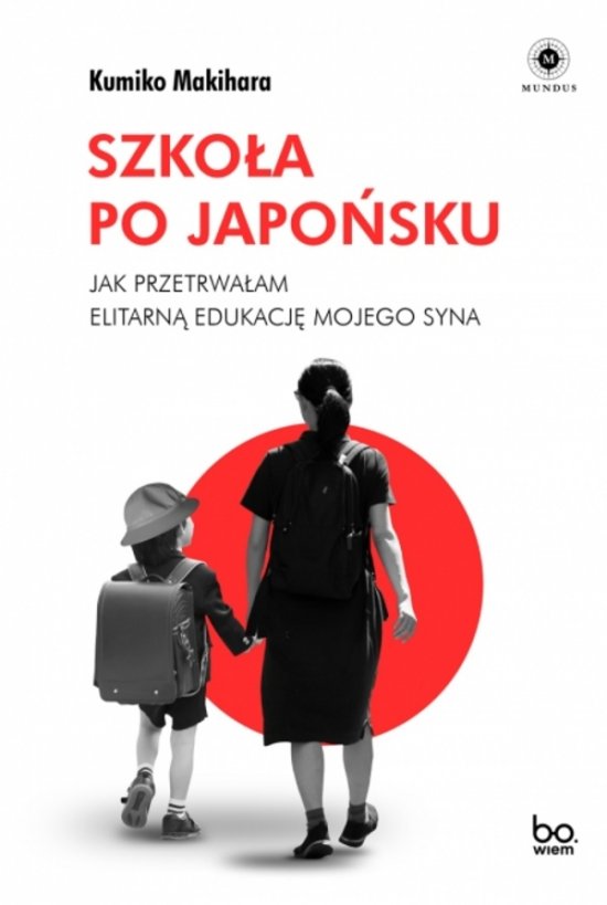 Szko�a po japo�sku. Jak przetrwa�am elitarn� edukacj� mojego syna