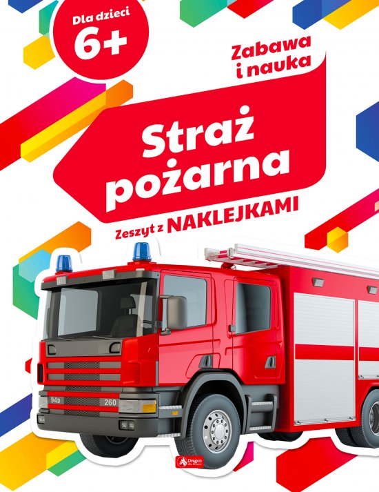 Zabawa i nauka. Stra� po�arna