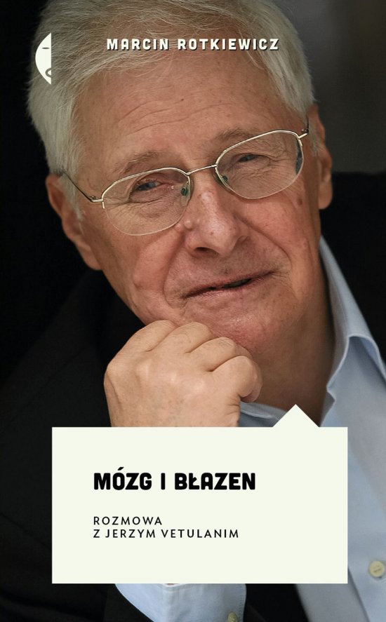 M�zg i b�azen. Rozmowa z Jerzym Vetulanim