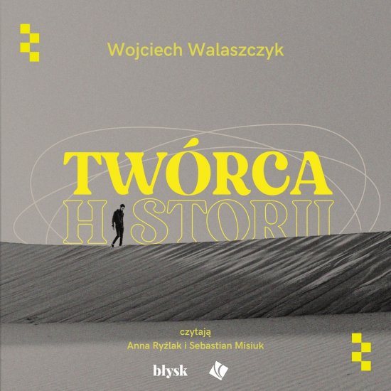 Tw�rca historii